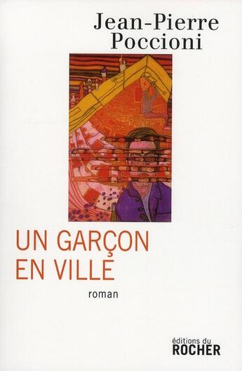 Couverture du livre « Un garçon en ville » de Jean-Pierre Poccioni aux éditions Rocher