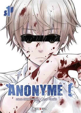 Couverture du livre « Anonyme ! Tome 1 » de Yen Hioka et Chikara Kimizuka aux éditions Soleil