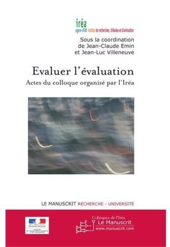 Couverture du livre « Évaluer l'évaluation » de Villeneuve-J aux éditions Le Manuscrit