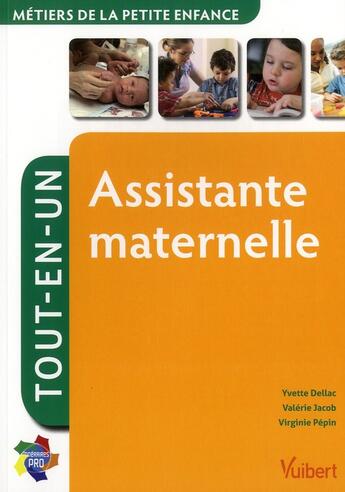 Couverture du livre « Assistante maternelle ; tout-en-un » de Yvette Dellac et Valerie Jacob et Virginie Pepin aux éditions Vuibert