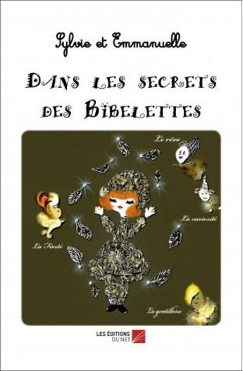 Couverture du livre « Dans les secrets des bibelettes » de Sylvie Et Emmanuelle aux éditions Editions Du Net