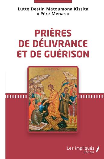 Couverture du livre « Prières de délivrance et de guérison » de Matoumona Kissita 