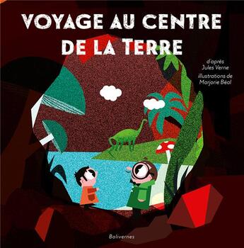 Couverture du livre « Voyage au centre de la terre » de Jules Verne et Marjorie Beal aux éditions Balivernes