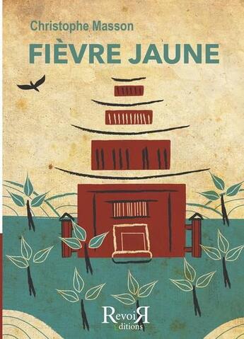 Couverture du livre « Fievre jaune » de Christophe Masson aux éditions Revoir