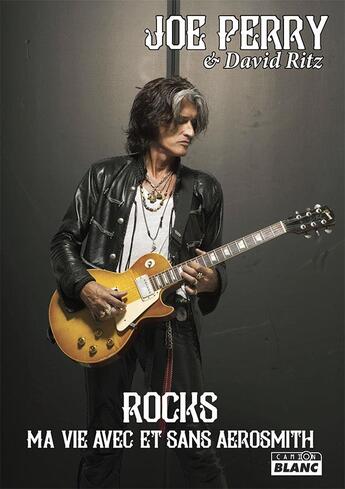 Couverture du livre « Rocks ; ma vie avec et sans Aerosmith » de Joe Perry aux éditions Le Camion Blanc