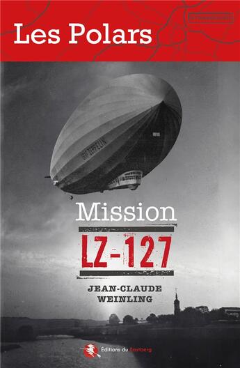 Couverture du livre « Mission LZ-127 » de Weinling Jean-Claude aux éditions Bastberg