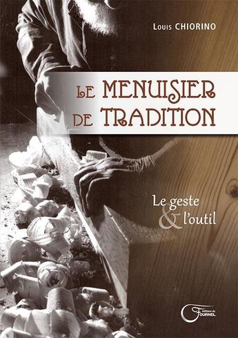 Couverture du livre « Menuisier de tradition (le) » de Louis Chiorino aux éditions Fournel