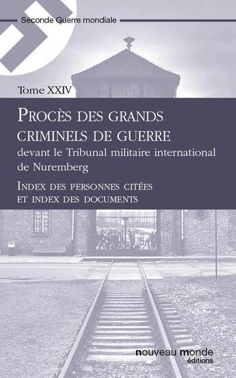 Couverture du livre « Procès des grands criminels de guerre devant le Tribunal militaire international de Nuremberg t.24 » de  aux éditions Nouveau Monde