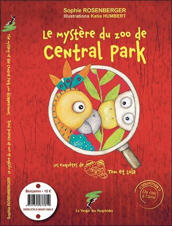 Couverture du livre « Le mystère du zoo de central park ; the mystery of the central park zoo disappearances » de Sophie Rosenberger et Katia Humbert aux éditions Le Verger Des Hesperides