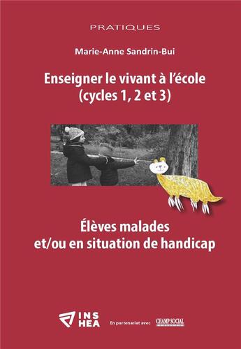 Couverture du livre « Enseigner le vivant à l'école » de Anne-Marie Sandrin-Bui aux éditions Champ Social