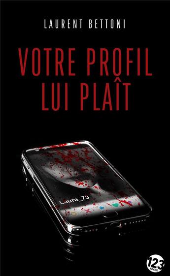 Couverture du livre « Votre profil lui plait » de Laurent Bettoni aux éditions Editions Du 123