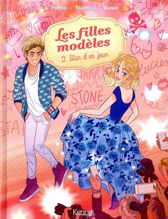 Couverture du livre « Les filles modèles Tome 2 : star d'un jour » de Marie Potvin et Lisette Morival et Audrey Bussi aux éditions Les 3 As