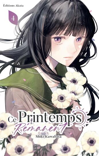 Couverture du livre « Ce printemps rémanent Tome 4 » de Shiki Kawabata aux éditions Akata