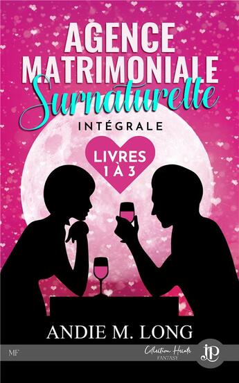 Couverture du livre « Agence matrimoniale surnaturelle Tomes 1 à 3 » de Andi M. Long aux éditions Juno Publishing