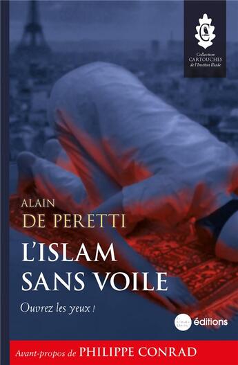 Couverture du livre « L'Islam sans voile : Ouvrez les yeux ! » de De Peretti Alain aux éditions La Nouvelle Librairie