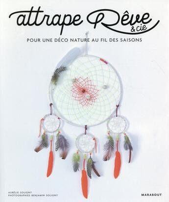 Couverture du livre « Attrape-rêves et cie » de Aurelie Soligny aux éditions Marabout