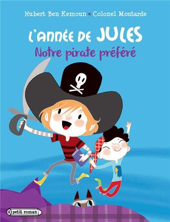 Couverture du livre « L'annee de jules - t05 - l'annee de jules : notre pirate prefere - janvier » de Hubert Ben Kemoun aux éditions Rageot