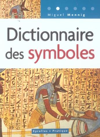 Couverture du livre « Dictionnaire des symboles » de Mennig Pombeiro M. aux éditions Eyrolles