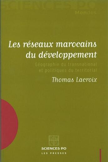 Couverture du livre « Les réseaux marocains du développement ; géographie du transnational et politiques du territorial » de  aux éditions Presses De Sciences Po