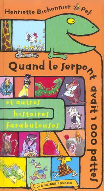 Couverture du livre « Quand le serpent avait 1000 pattes et autres histoires farabuleuses » de Pef et Henriette Bichonnier aux éditions La Martiniere Jeunesse