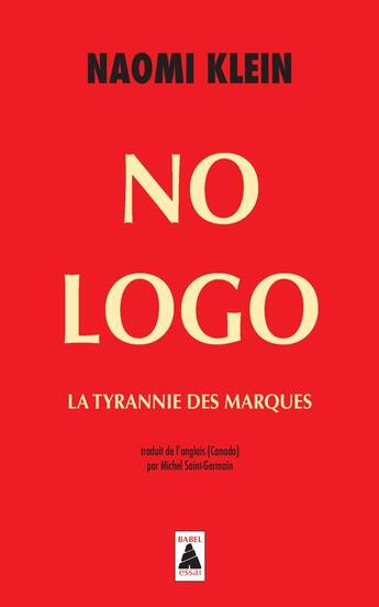 Couverture du livre « No logo : La tyrannie des marques » de Naomi Klein aux éditions Actes Sud