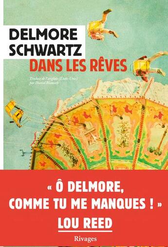 Couverture du livre « Dans les rêves » de Delmore Schwartz aux éditions Rivages