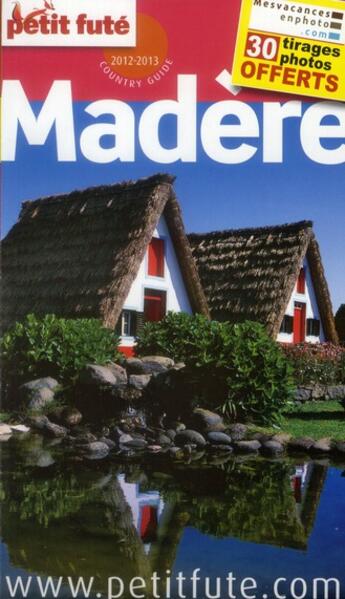 Couverture du livre « GUIDE PETIT FUTE ; COUNTRY GUIDE ; Madère (édition 2012) » de  aux éditions Le Petit Fute