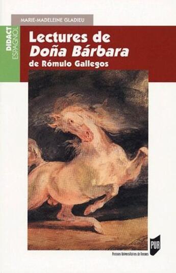 Couverture du livre « Lectures de Dona Bárbara ; de Rómulo Gallegos » de Marie-Madeleine Gladieu aux éditions Pu De Rennes