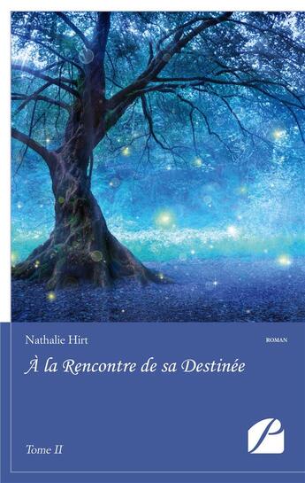 Couverture du livre « À la rencontre de sa destinée » de Nathalie Hirt aux éditions Du Pantheon