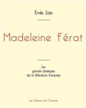 Couverture du livre « Madeleine Férat de Émile Zola (édition grand format) » de Émile Zola aux éditions Editions Du Cenacle