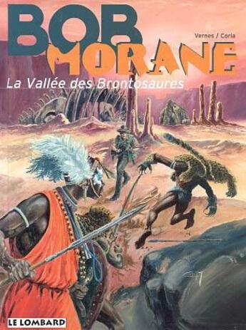 Couverture du livre « Bob Morane T.32 ; la vallée des brontosaures » de Felicisimo Coria et Vernes Henri aux éditions Lombard