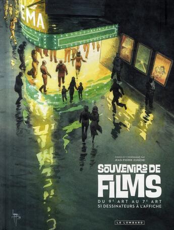 Couverture du livre « Souvenirs de films ; du 9ème art au 7ème art ; 51 dessinateurs à l'affiche » de  aux éditions Lombard