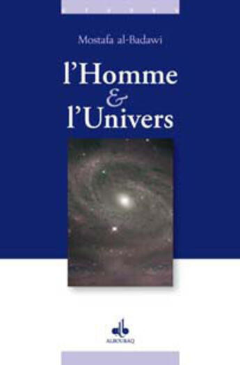 Couverture du livre « L'homme et l'univers » de Mostafa Al-Badawi aux éditions Albouraq