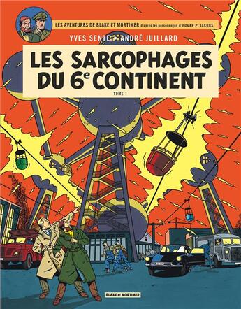 Couverture du livre « Blake et Mortimer Tome 16 : les sarcophages du 6e continent Tome 1 » de Andre Juillard et Yves Sente aux éditions Blake Et Mortimer