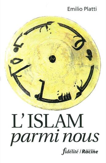 Couverture du livre « L'islam parmi nous » de Emilio Platti aux éditions Fidelite