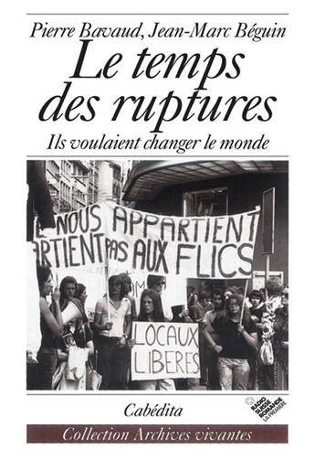 Couverture du livre « Le Temps Des Ruptures » de Bavaud aux éditions Cabedita