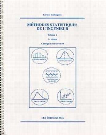 Couverture du livre « Methodes statistiques de l'ingenieur vol 1 (corriges des exercices, 3. ed.) » de Gerald Baillargeon aux éditions Smg