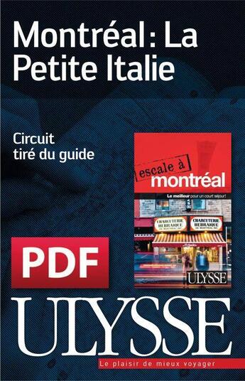 Couverture du livre « Montréal ; la petite Italie » de  aux éditions Ulysse