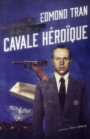 Couverture du livre « Cavale héroïque » de Edmond Tran aux éditions Stephane Million