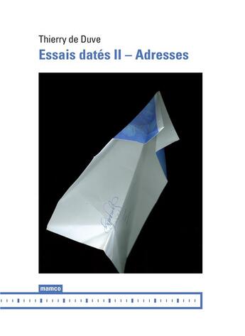 Couverture du livre « Essais datés II ; adresses » de Thierry De Duve aux éditions Mamco