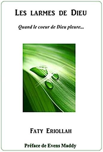 Couverture du livre « Les larmes de Dieu » de Faty Eriollah aux éditions Alliance