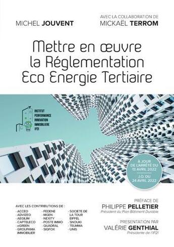 Couverture du livre « Mettre en oeuvre la réglementation éco énergie tertiaire » de Michel Jouvent et Mickael Terrom aux éditions Performance