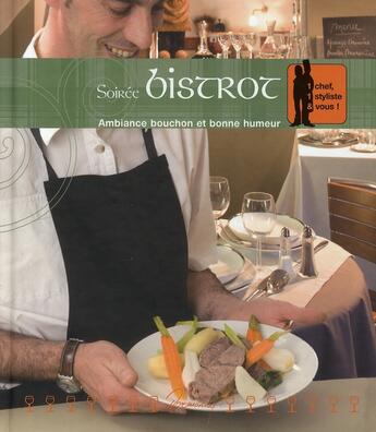 Couverture du livre « Ca soir c'est... soirée bistrot ; ambiance, bouchon et bonne humeur » de Fichaux et Odouard aux éditions Dormonval