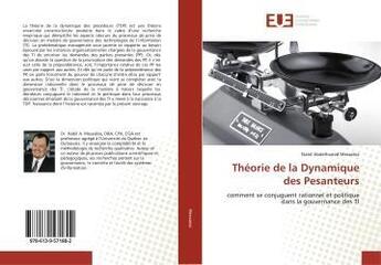 Couverture du livre « Theorie de la dynamique des pesanteurs - comment se conjuguent rationnel et politique dans la gouver » de Abdelhamid Nabil aux éditions Editions Universitaires Europeennes