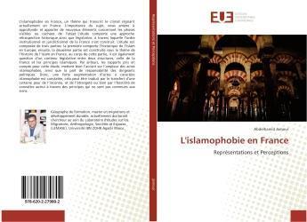 Couverture du livre « L'islamophobie en France » de Abdelhamid Jamour aux éditions Editions Universitaires Europeennes