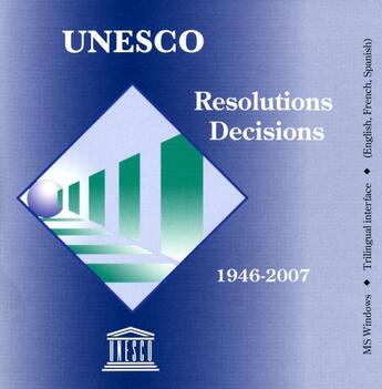 Couverture du livre « UNESCO ; résolutions, décisions ; 1946-2007 » de  aux éditions Unesco