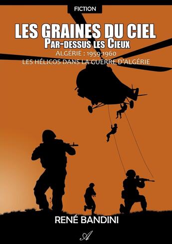 Couverture du livre « Les graines du ciel Tome 3 ; par-dessus les cieux » de René Bandini aux éditions Atramenta