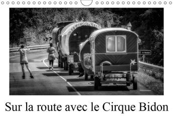 Couverture du livre « Sur la route avec le cirque bidon calendrier mural 2019 din a4 horizontal » de Gaymard Alain aux éditions Calvendo