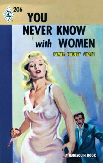 Couverture du livre « You Never Know With Women (Mills & Boon M&B) (Vintage Collection - Boo » de James Hadley Chase aux éditions Mills & Boon Series