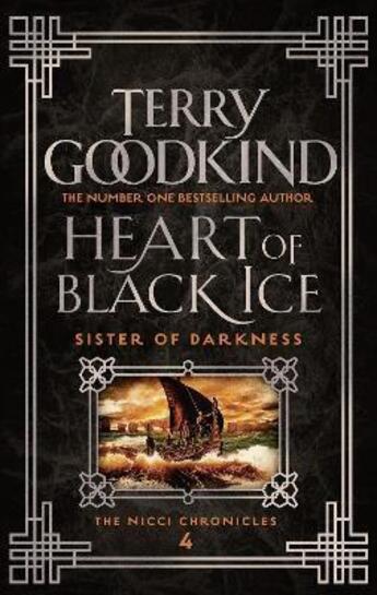 Couverture du livre « HEART OF BLACK ICE - SISTER OF DARKNESS: THE NICCI CHRONICLES » de Terry Goodkind aux éditions Head Of Zeus